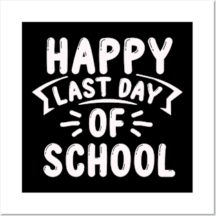 Funny happy Last Day of School Hilarious Gift Idea Posters and Art